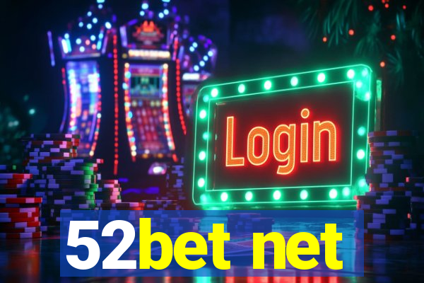 52bet net